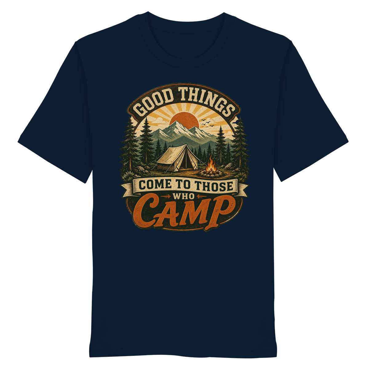 Clever Outdoor Good Things Come To Those Who Camp - Organic Shirt - clever-outdoor.de
