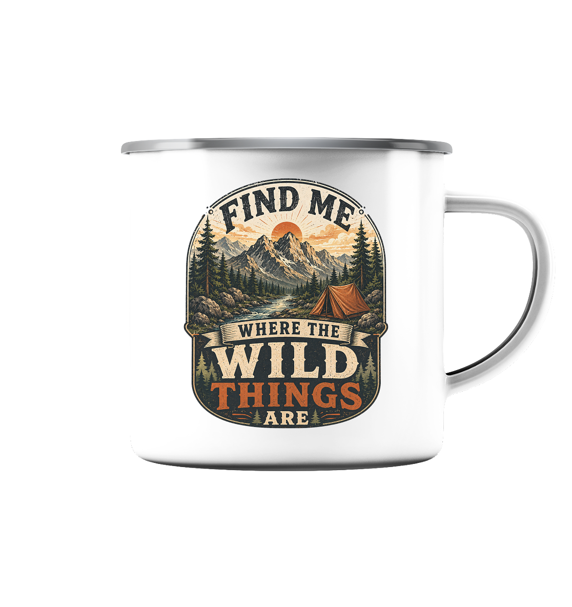 Clever Outdoor Find Me Where The Wild Things Are  - Emaille Tasse (Silber)