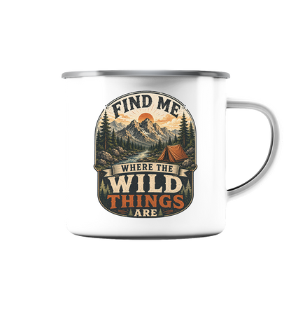Clever Outdoor Find Me Where The Wild Things Are  - Emaille Tasse (Silber)