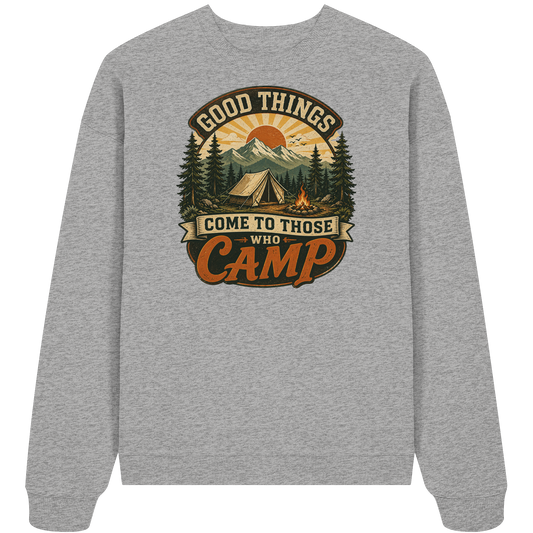 Clever Outdoor Good Things Come To Those Who Camp - Organic Oversize Sweatshirt - clever-outdoor.de