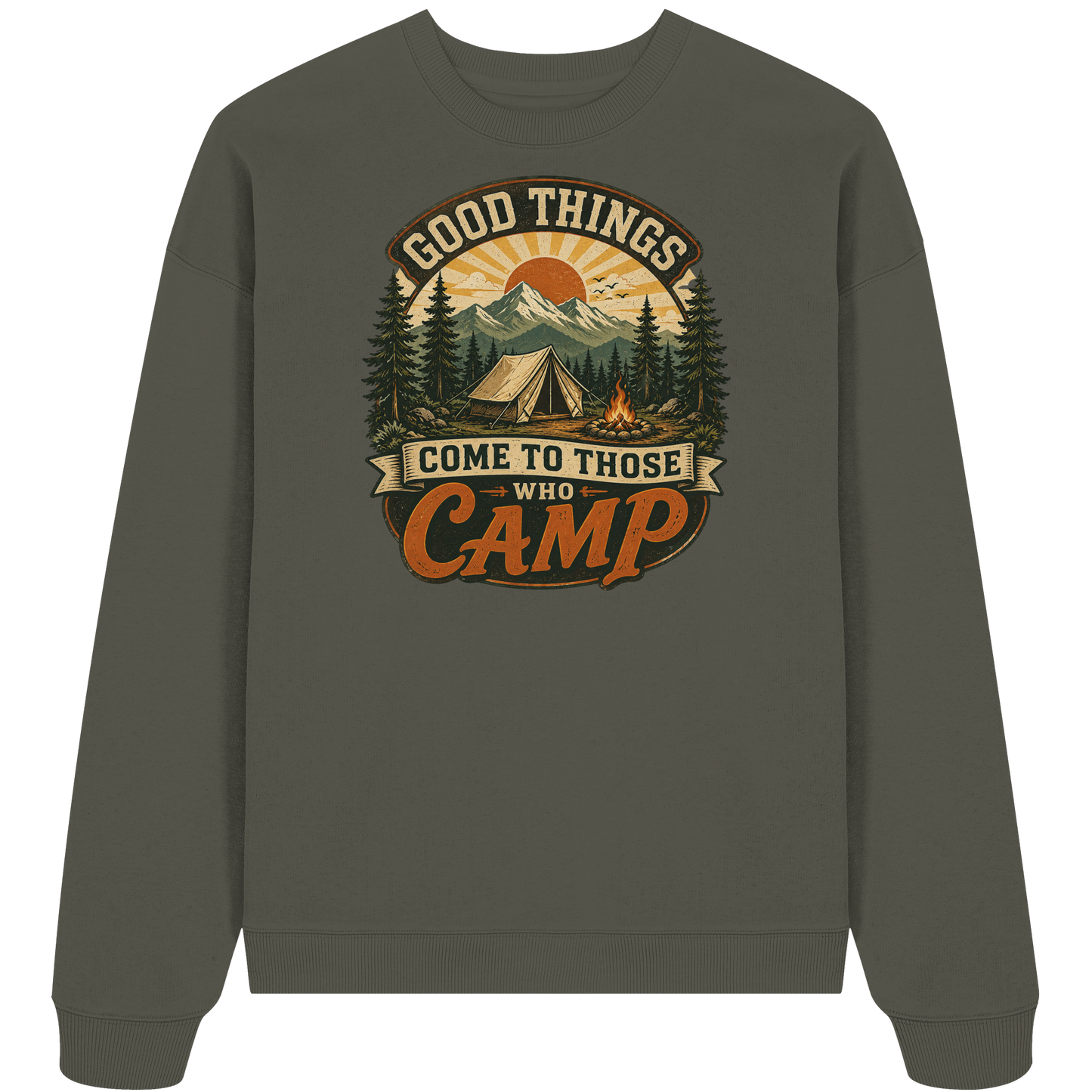 Clever Outdoor Good Things Come To Those Who Camp - Organic Oversize Sweatshirt