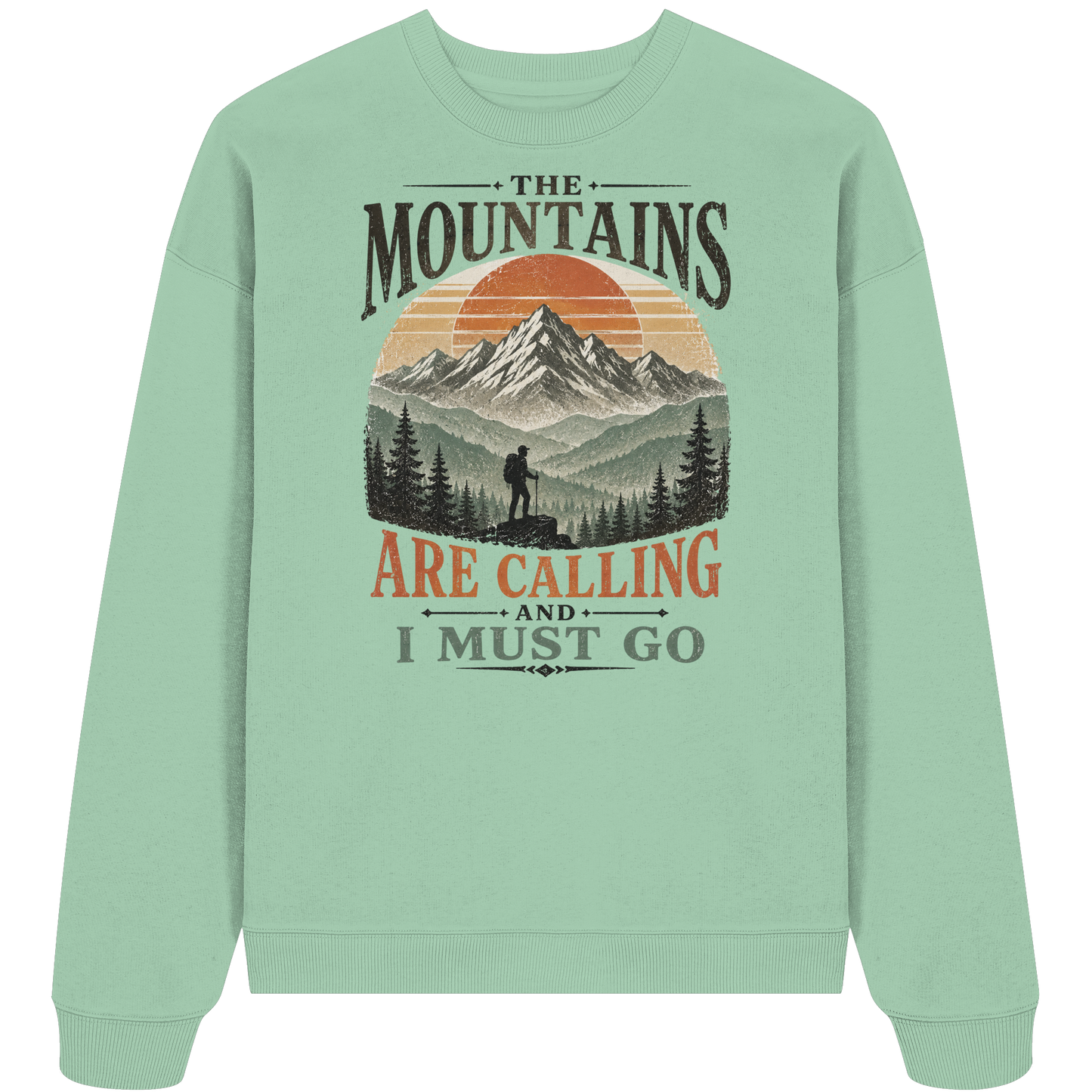 Clever Outdoor The Mountains Are Calling And I Must Go - Organic Oversize Sweatshirt