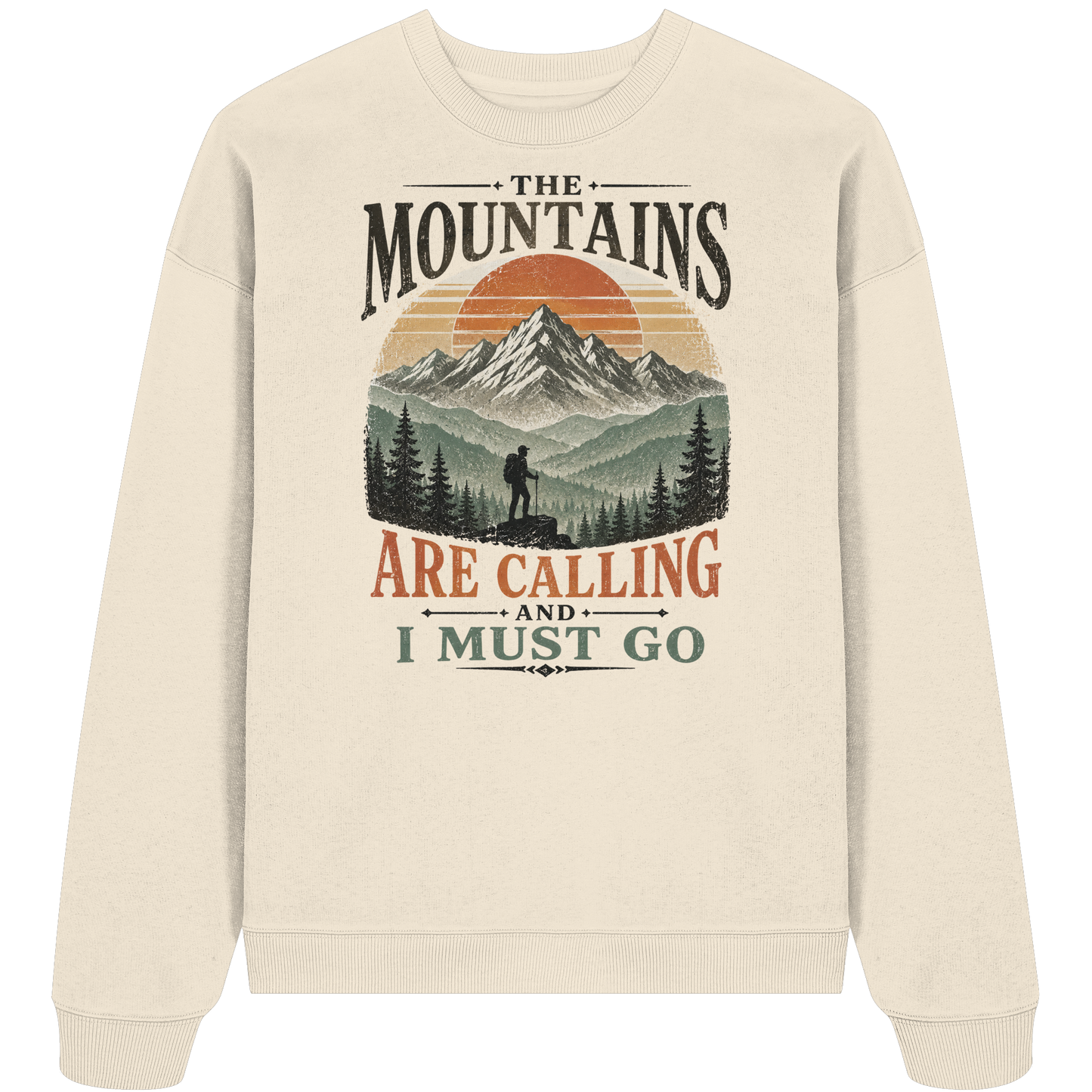 Clever Outdoor The Mountains Are Calling And I Must Go - Organic Oversize Sweatshirt