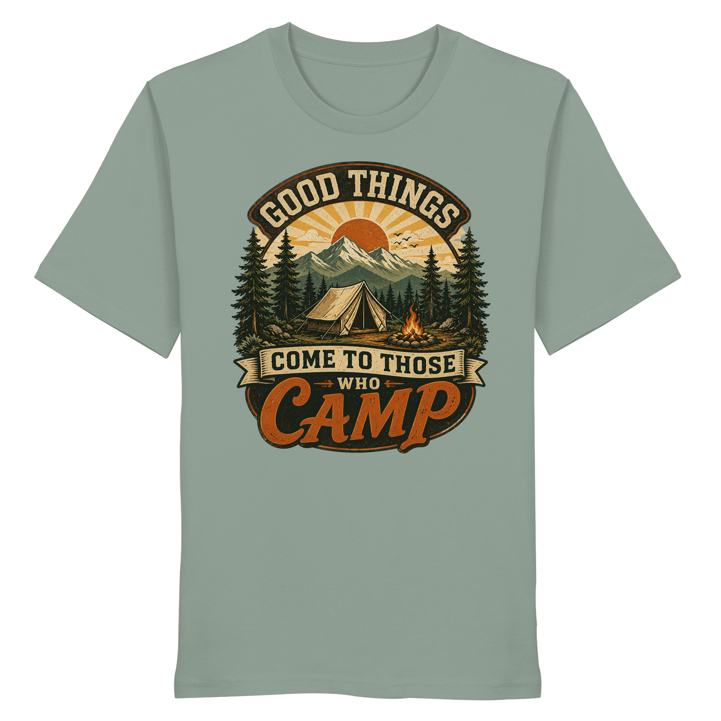 Clever Outdoor Good Things Come To Those Who Camp - Organic Shirt