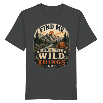Clever Outdoor Find Me Where The Wild Things Are  - Organic Shirt