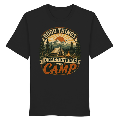 Clever Outdoor Good Things Come To Those Who Camp - Organic Shirt