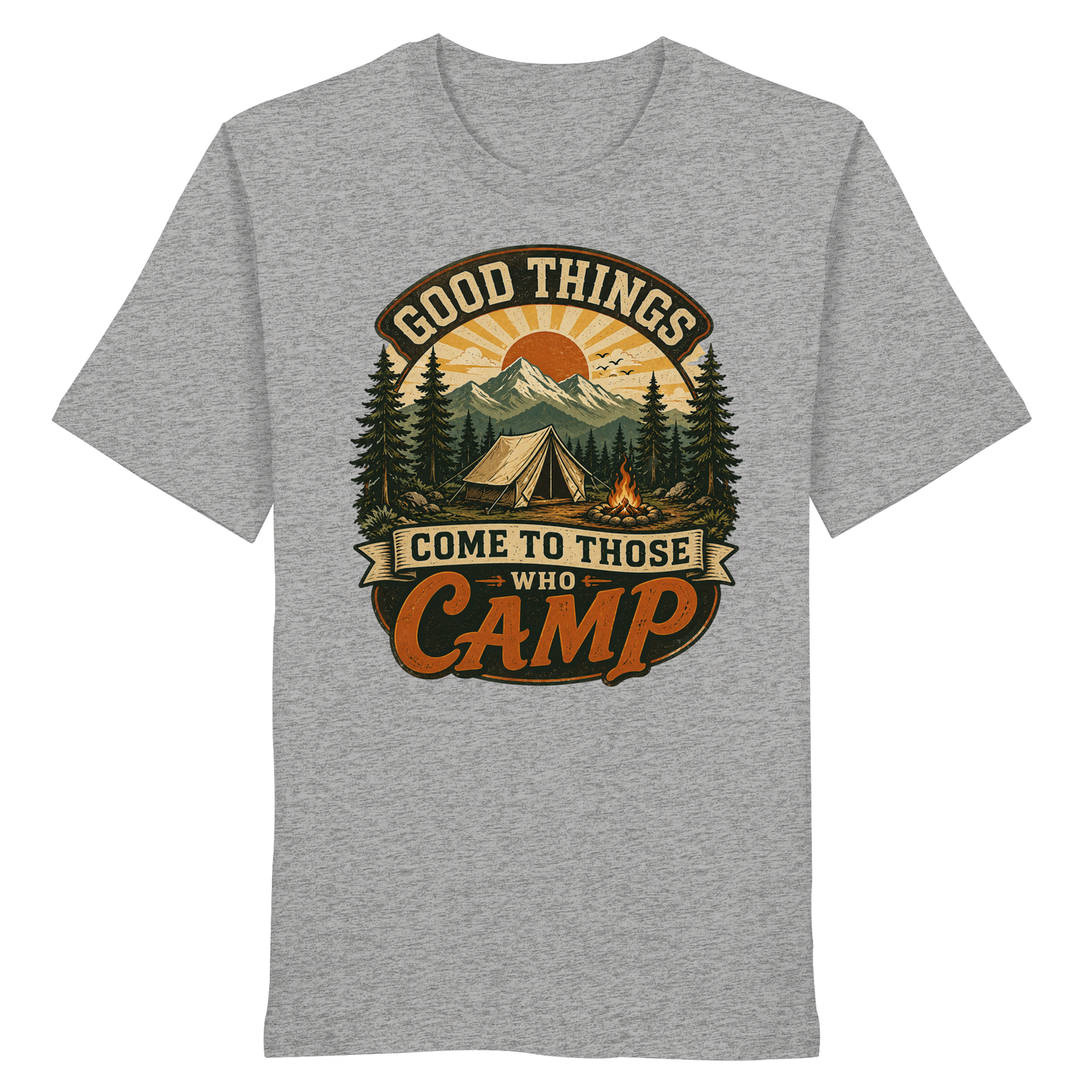 Clever Outdoor Good Things Come To Those Who Camp - Organic Shirt