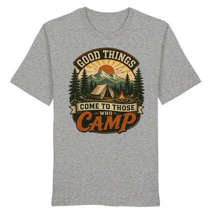 Clever Outdoor Good Things Come To Those Who Camp - Organic Shirt