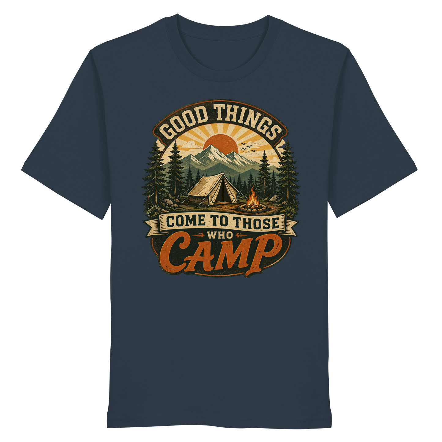 Clever Outdoor Good Things Come To Those Who Camp - Organic Shirt