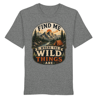 Clever Outdoor Find Me Where The Wild Things Are  - Organic Shirt