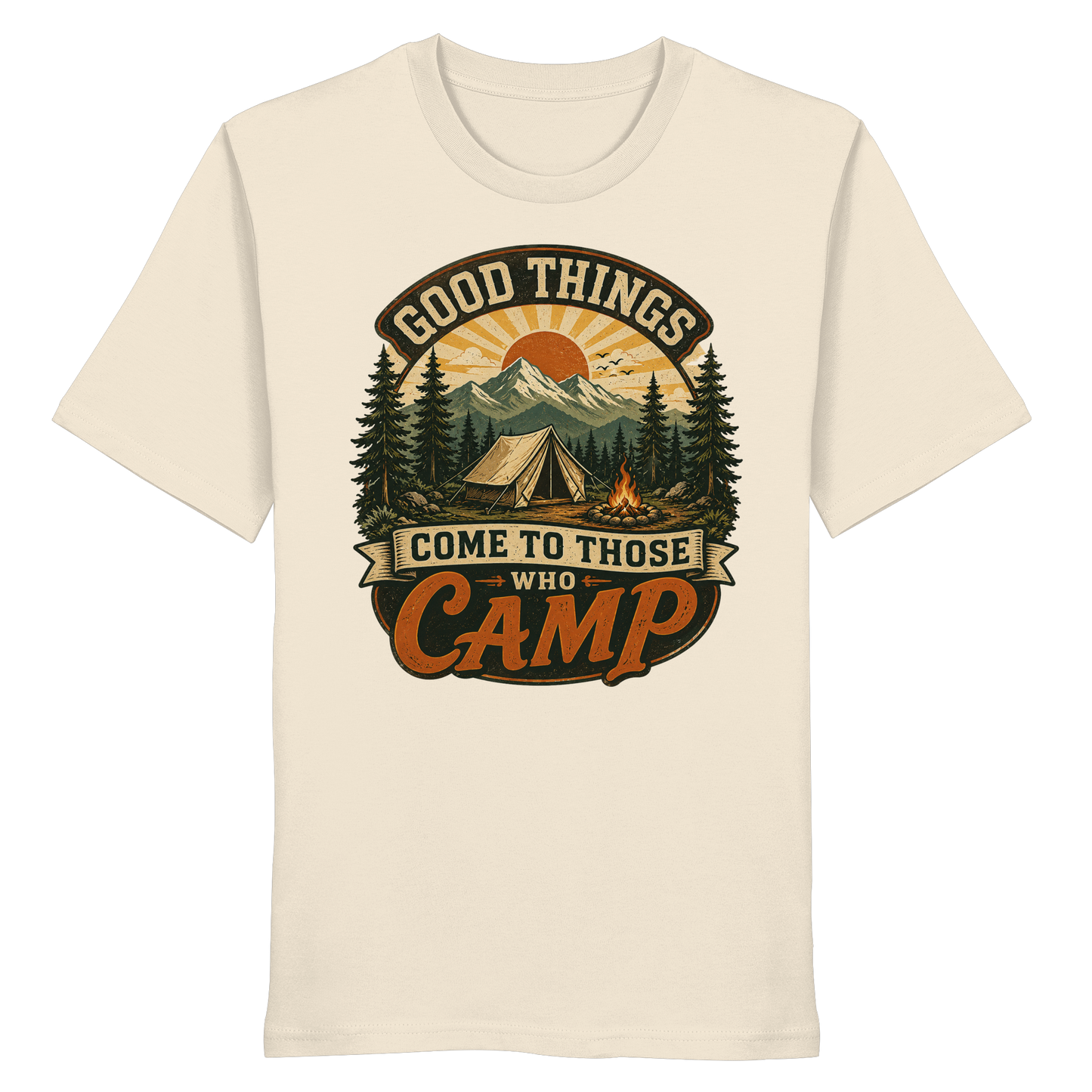 Clever Outdoor Good Things Come To Those Who Camp - Organic Shirt