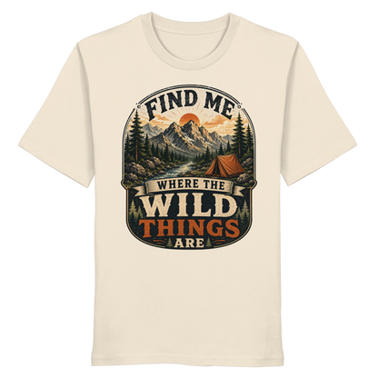 Clever Outdoor Find Me Where The Wild Things Are  - Organic Shirt