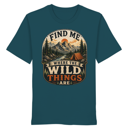 Clever Outdoor Find Me Where The Wild Things Are  - Organic Shirt