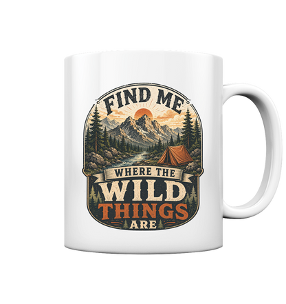 Clever Outdoor Find Me Where The Wild Things Are  - Tasse glossy