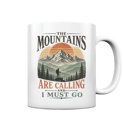 Clever Outdoor The Mountains Are Calling And I Must Go - Tasse glossy