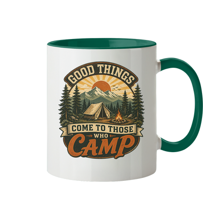 Clever Outdoor Good Things Come To Those Who Camp - Tasse zweifarbig