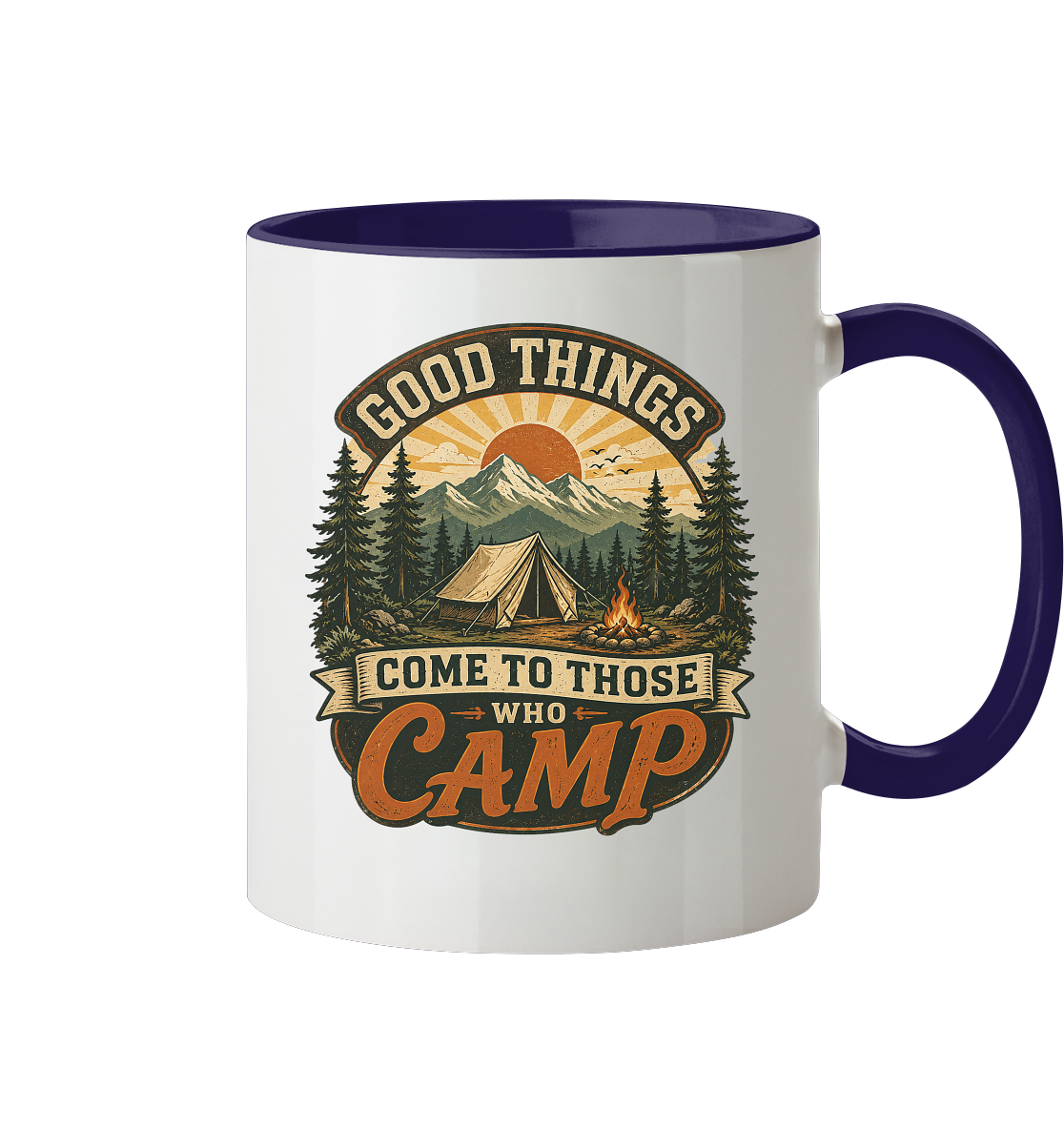 Clever Outdoor Good Things Come To Those Who Camp - Tasse zweifarbig