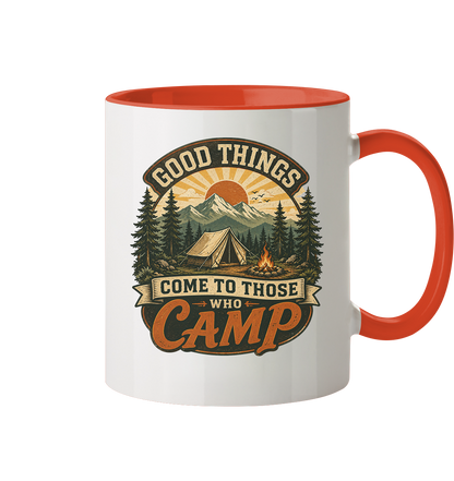 Clever Outdoor Good Things Come To Those Who Camp - Tasse zweifarbig